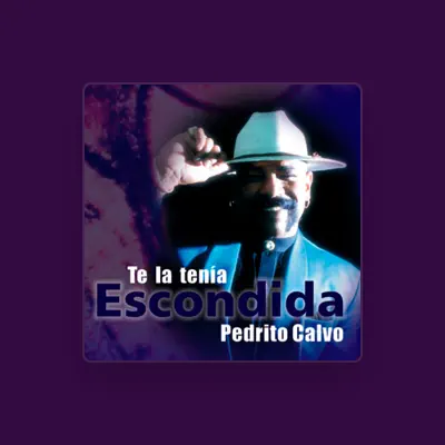 Listen to Pedrito Calvo, watch music videos, read bio, see tour dates & more!