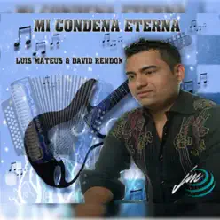 Mi Condena Eterna - Single - Luis Mateus