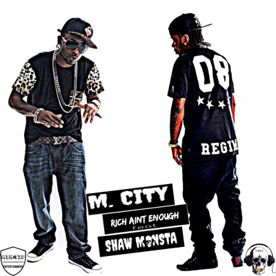 Rich Ain't Enough (feat. Shaw Monsta) - Single