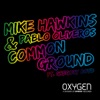 Mike Hawkins & Pablo Oliveros