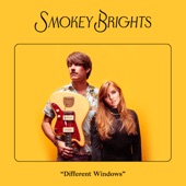 Smokey Brights - Different Windows