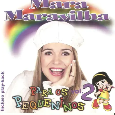 Para os Pequeninos, Vol.2 - Mara Maravilha