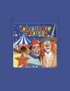 Écoutez Treco-Treco & Trala-Lá, regardez des vidéoclips, lisez la biographie, consultez les dates de tournée et plus encore !