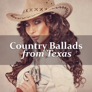 Country Ballads from Texas