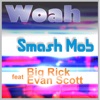 Woah (feat. Big Rick & Evan Scott) - Single