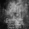 Buğün Matem Günü Geldi Deyis 2018 - Canerenler