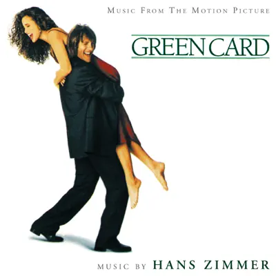 Green Card (Original Motion Picture Soundtrack) - Hans Zimmer