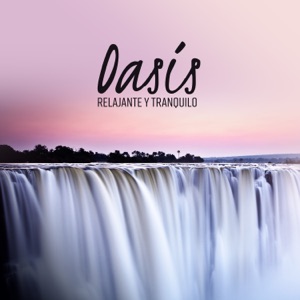 Oasis Relajante y Tranquilo: Música de Relajación, Yoga, Spa, Masajes y Sueño Profundo