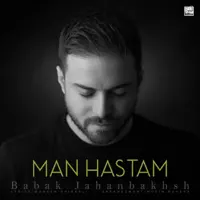 Man Hastam - Single — Babak Jahanbakhsh