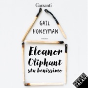 Eleanor Oliphant sta benissimo - Gail Honeyman