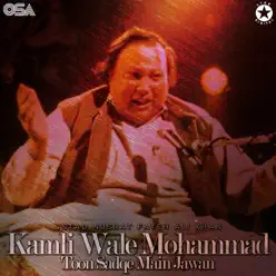 Kamli Wale Muhammad Toon Sadqe - EP - Nusrat Fateh Ali Khan Kamli Wale Muhammad Toon Sadqe - EP - Nusrat Fateh Ali Khan
