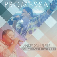 Anderson Freire - Promessa (feat. Wilian Nascimento)