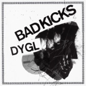 DYGL - Bad Kicks