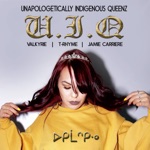 Valkyrie - U.I.Q. (Unapologetically Indigenous Queenz) [feat. T-Rhyme & Jamie Carriere]