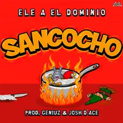 Sancocho - Single - Ele A El Dominio Sancocho - Single - Ele A El Dominio