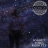 Forget Your Regrets - EP