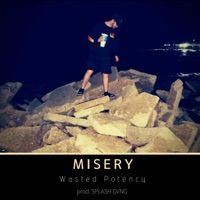 Misery - Single - Wasted Potency
