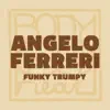 Angelo Ferreri - Funky Trumpy