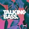 Talking Bass (feat. Stace Cadet) artwork