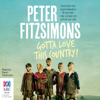 Gotta Love This Country! (Unabridged) - Peter FitzSimons