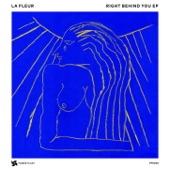 La Fleur - Right behind You (feat. Lula) [Justin Massei Remix]