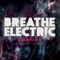 What Would You Say? (feat. Tom Higgenson) - Breathe Electric lyrics