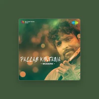 Listen to Pallav Kirtania, watch music videos, read bio, see tour dates & more!