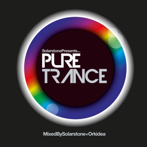 Solarstone Presents Pure Trance - Mixed by Solarstone & Orkidea