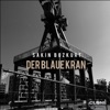 Der blaue Kran - Single