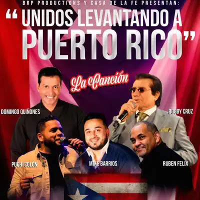 Unidos Levantando a Puerto Rico la Canción - Single - Domingo Quiñones