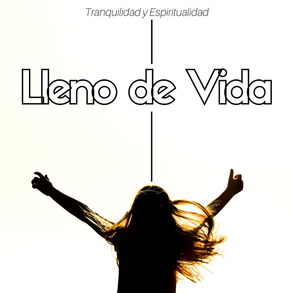Lleno de Vida: Tranquilidad y Espiritualidad, Sonidos de la Naturaleza, Spa Serenidad, Relajación, Meditación, Dormir Profundamente