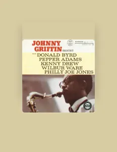 收听 Johnny Griffin Sextet、观看音乐视频、阅读小传、查看巡演日期等 ！