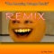 The Annoying Orange Remix - Toby Turner & Tobuscus lyrics