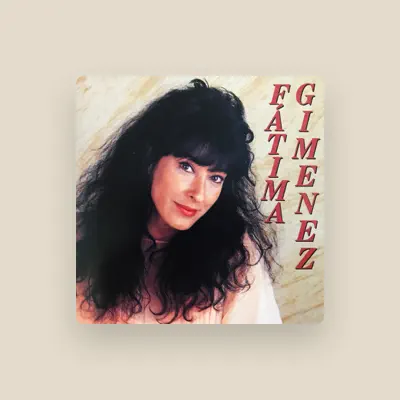 Listen to Fátima Gimenez, watch music videos, read bio, see tour dates & more!