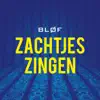 BLØF - Zachtjes Zingen (Giraff Remix)