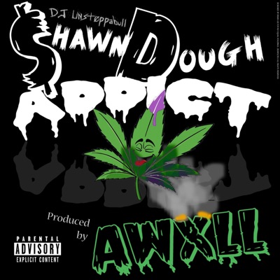Addict (feat. Shawn Dough) - Single
