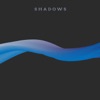 Shadows - Single