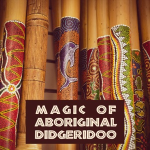 Magic of Aboriginal Didgeridoo