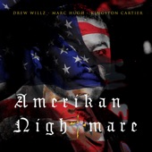 Drew Willz - AMERIKAN NIGHTMARE