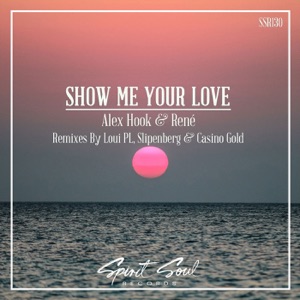 Show Me Your Love (feat. Rene) - Single
