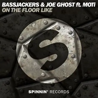 On The Floor Like (feat. MOTi) by Bassjackers & Joe Ghost song reviws