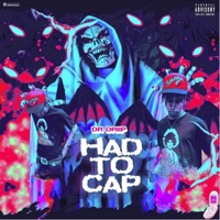 Had 2 Cap - Single - Munchrill & Dr. Driip