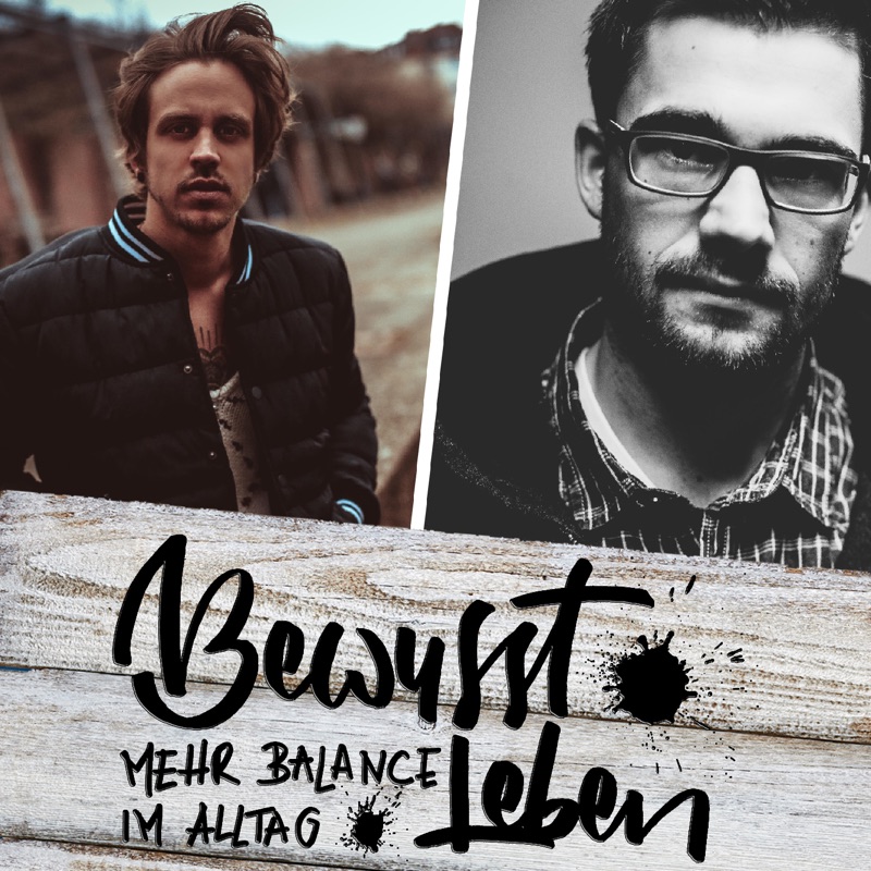 Bewusst leben - Der Podcast für mehr Balance im Alltag!