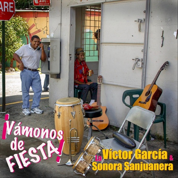Victor Garcia & La Sonora Sanjuanera - ¡Vámonos de Fiesta!