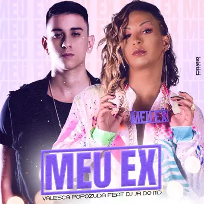 Meu Ex (feat. DJ Jr do MD) - Single - Valesca Popozuda