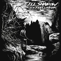 Six Feet Under - Ill Shadow