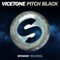 Pitch Black - Vicetone lyrics