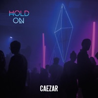 Hold On - Single - Caezar