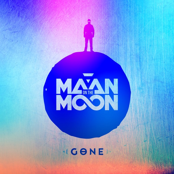 Gone (feat. Marvin Brooks) - Single - Maan On The Moon