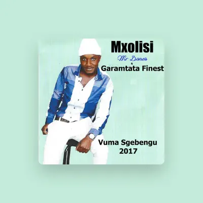Listen to Mxolisi (Mr Bones), watch music videos, read bio, see tour dates & more!
